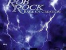 ROB ROCK-RAGE OF CREATION (UK IMPORT) VINYL NEW