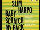 VINYL LP Slim Harpo - Baby Scratch My Back / MONO EXCELLO LABEL VG++