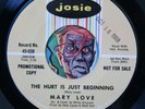 HEAR Mary Love 45 The Hurt Is Just Beginning JOSIE M- promo northern soul R&B