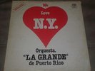 LP LATIN SALSA. ORQUESTA LA GRANDE DE PUERTO RICO - WE LOVE N.Y. 1981 ORBE VZLA.