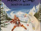 Heavy Load - Death Or Glory (LP, Album) Vinyl Schallplatte - 162146