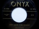 VELOURS..  Can I Come Over Tonight / Where there's A Will... Orig 45  ONYX  NICE