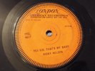 DEMO-RICKY NELSON/JOHNNY BOND-YES SIR THATS MY BABY-UK LONDON 2 SIDED DEMO