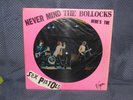 Sex Pistols ?– Never Mind The Bollocks Here's The Sex Pistols (UK picture disc)