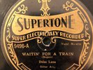 Supertone 9496  Hoke Rice  - WAITIN' FOR A TRAIN 78 rpm Country EE- Gennett 1929