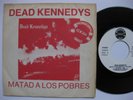 DEAD KENNEDYS – 45 Spain PS – PROMO WL * EX * MATAD A LOS POBRES * 1981