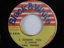 Reggae 45 LARRY MARSHALL/KING TUBBY'S I Admire You BLACK & WHITE HEAR