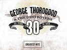 George Thorogood & The Destroyers Greatest Hits: 30 Years NEW RECORD LP VINYL