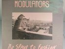Modulators No Slave To Fashion RARE NM Vinyl MOD 8302 Reggae New Wave Indie