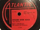 RAY CHARLES - SWANEE RIVER ROCK / I WANT A LITTLE GIRL 78 VG