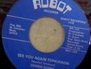 DENNIS QUINN W/ MARSHALL CRENSHAW--SEE YOU AGAIN TOMORROW--ROBOT RR-101
