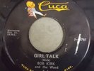 BOB KIRK & THE WORD--GIRL TALK /SUMMER WINDS--CUCA-6761--RARE U.P. MICH. GARAGE