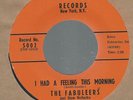 THE FABULEERS I HAD A FEELING THIS MORNING b/w IF I HAD ANOTHER CHANCE KENCO  NM