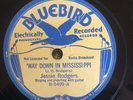 Bluebird 5499 Jesse Rodgers WAY DOWN IN MISSISSIPPI San Antonio1934 1st 78 rpm E