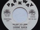 Rare Northern Soul YVONNE BAKER You Didn't Say A Word PARKWAY Original Promo 45