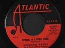 BARBARA LEWIS: Someday We're Gonna Love Again / Spend A Little Time 45 (close t