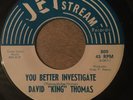 David King Thomas - Investigate - Jet Stream - M- Condition - Northern Soul 