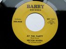 HECTOR RIVERA - AT THE PARTY / DO IT TO ME on BARRY -  EX+ VINYL 45 RPM RECORD