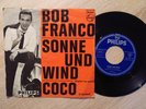 BOB FRANCO - SONNE UND WIND (Dean Martin COVERVERSION)    RARE Philips 345577
