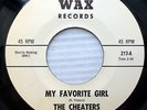 THE CHEATERS vg++ BLUE EYED SOUL promo WAX 45 MY FAVORITE GIRL b/w SUZANNE D1099