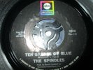 The Spindles Ten Shades Of Blue / No One Love You (The Way I Do) Abc Recs 7inch