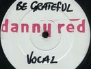Danny Red - Be Grateful UK Dread Beat 12