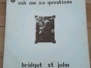 Rare Ask Me No Questions Bridget St John 1969 Dandelion A1 B1 1st UK pressing