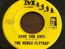 moody garage psych 45 THE VENUS FLYTRAP - have you ever / the note LISTEN mijji