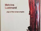 SEALED Melvins/ Lustmord - Pigs Of The Roman Empire Vinyl Lp Alternative...