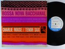 CHARLIE ROUSE Bossa Nova Bacchanal LP on Blue Note NY stereo