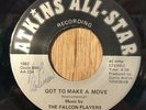 THE FALCONS modern soul 45 Got To Make A Move   Atkins All-Star VG+