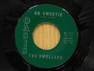 Dwellers 45 Oh Sweetie bw What's That Thing Called Love on Oasis