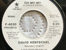 DAVID HENTSCHEL / OH MY MY / PROMO P-4030 RING O' RECORDS - RARE