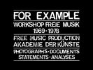 FOR EXAMPLE Workshop Freie Musik West Berlin '68-78 3LP Box + 140 page Book FMP