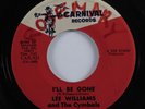 Northern Soul 45 LEE WILLIAMS & THE CYMBALS I'll Be Gone CARNIVAL HEAR