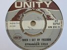 STRANGER COLE When I Get My Freedom / Life Can Be Beautiful UK 7