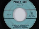Northern/Deep Soul 45 BEVERLY HAMMOND I Wish It Would Rain PEGGY SUE HEAR