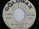 Northern Soul 45 O.V. WRIGHT There Goes My Used To Be GOLDWAX promo HEAR