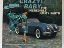 THE INCREDIBLE JIMMY SMITH Blue Note CRAZY BABY Ear DG 47 West 63rd LP RECORD