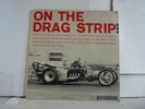 ON THE DRAG STRIP LP FROM 1959 RIVERSIDE RECORDS HOT RODS DRAGSTERS    Q