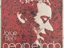 JORGE BEN NEGRO E LINDO 1971 LP BRAZIL PHILIPS ORIG TROPICALIA ARTHUR VEROCAI