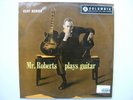 Columbia 33C 9038. Mr.Roberts Plays Guitar. 10 inch LP. Howard Roberts