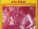 JOHNNY BLACK ET LES JOKERS Mayi Bo Ya/African Soul No 1 AFRO FUNK 45 break*hear*