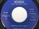 LARRY BAILEY Groove With Me / Thinking About You OK&T 45 RARE FUNKY MODERN SOUL