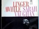 SARAH VAUGHAN LINGER AWHILE RARE ORIG '56 COLUMBIA 