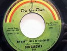 DON GARDNER-I WANT A KNOW WHERE DID YOUR LOVE GO/MY BABY LIKES.. ON TRU-GLO-TOWN