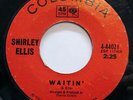 SHIRLEY ELLIS-WAITIN'/SOUL TIME ON COLUMBIA NORTHERN 45-HEAR