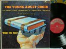 The Young Adult Choir of Saint Luke Community Christian Church - What We Need LP