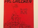 PIG CHILDEN BLOOD FOR THE STATE VINYL LP SBR 002-6 POP ROCK SYNTH 1985 NM RARE