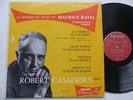 Musique de piano MAURICE RAVEL ROBERT CASADESUS 3XLP A01112L 113 114